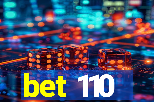 bet 110